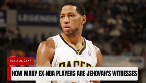 how many jehovah witnesses in the nba|How many ex